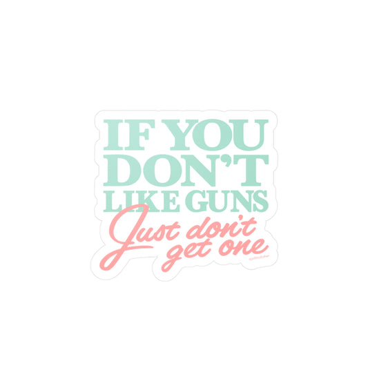 If You Don't Like Guns Sticker